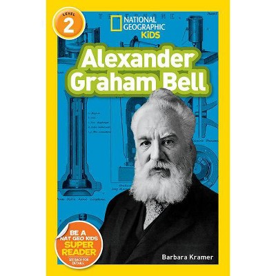 Alexander Graham Bell - (Readers BIOS) by  Barbara Kramer (Paperback)