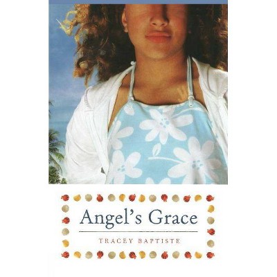 Angel's Grace - (Paula Wiseman Books) by  Tracey Baptiste (Paperback)