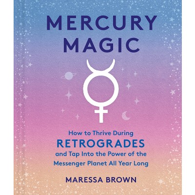 Mercury Magic - by  Maressa Brown (Hardcover)