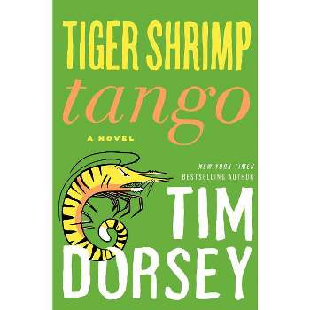 Tiger Shrimp Tango - (Serge Storms) by  Tim Dorsey (Hardcover)