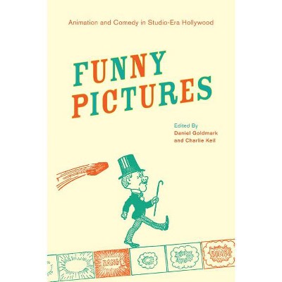 Funny Pictures - by  Daniel Ira Goldmark & Charles Keil (Paperback)