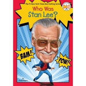 Who Was Stan Lee? - (Who Was?) by  Geoff Edgers & Who Hq (Paperback) - 1 of 1