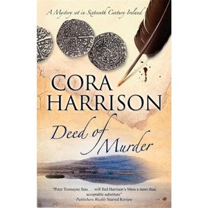 Deed of Murder - (Burren Mystery) by  Cora Harrison (Paperback) - 1 of 1