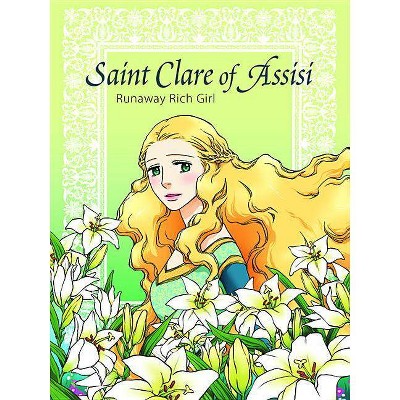 Saint Clare of Assisi Runaway - by  Hee-Ju Kim (Paperback)