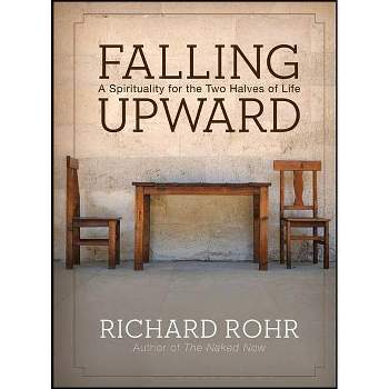 Falling Upward - by Richard Rohr