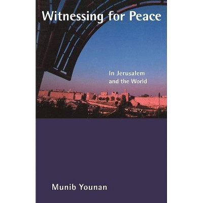  Witnessing for Peace - by  Munib A Younan (Paperback) 