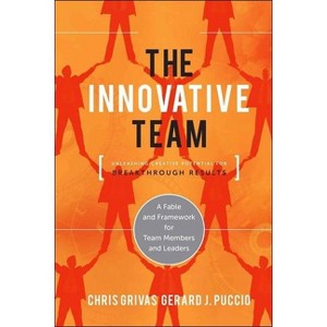 The Innovative Team - by  Chris Grivas & Gerard Puccio (Hardcover) - 1 of 1