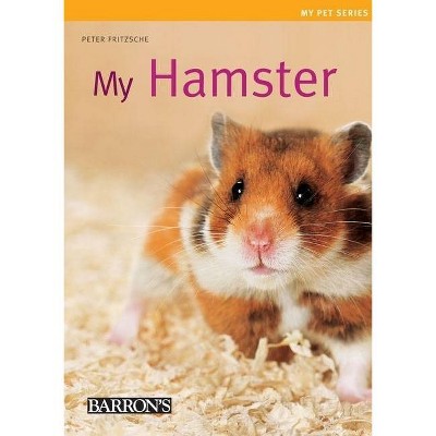 My Hamster - (My Pet) by  Peter Fritzsche (Paperback)