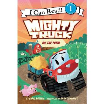 Mighty Truck on the Farm - (I Can Read Level 1) by  Chris Barton (Hardcover)