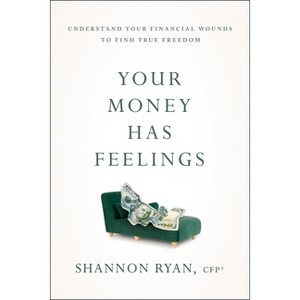 Your Money Has Feelings - by  Shannon Ryan (Paperback) - 1 of 1