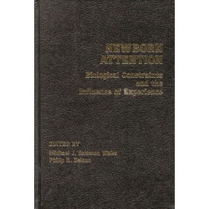 Newborn Attention - by  Michael J Salomon Weiss & Philip R Zelazo (Hardcover) - 1 of 1