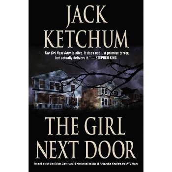 The Girl Next Door - by  Jack Ketchum (Paperback)