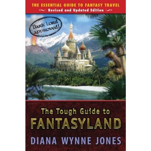 The Tough Guide to Fantasyland - by  Diana Wynne Jones (Paperback) - 1 of 1