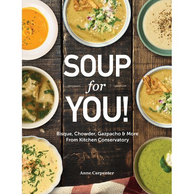 Soup for You - by  Anne Carpenter (Paperback)