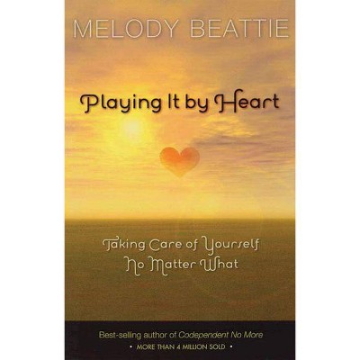 Playing It by Heart - by  Melody Beattie (Paperback)