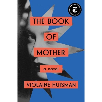 The Book of Mother - by Violaine Huisman