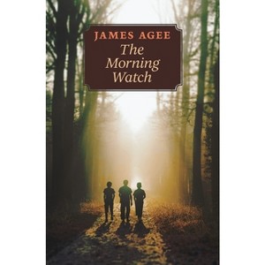 The Morning Watch - by  James Agee (Paperback) - 1 of 1