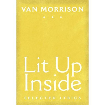 Lit Up Inside - by  Van Morrison (Hardcover)