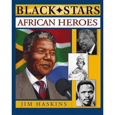 African Heroes - (Black Stars) by  Jim Haskins (Paperback)