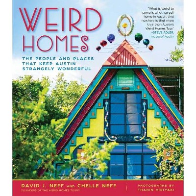 Weird Homes - by  David J Neff & Chelle Neff (Paperback)