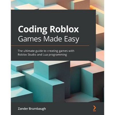 Coding Roblox Games Made Easy - by  Zander Brumbaugh (Paperback)