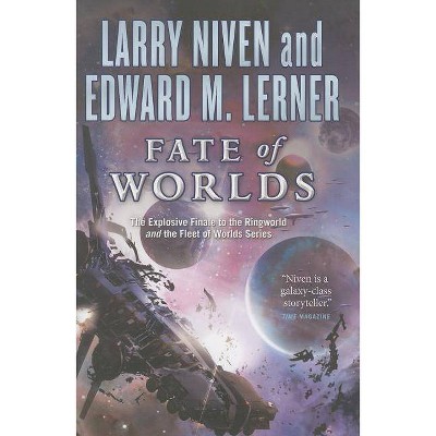 Fate of Worlds - (Known Space) by  Larry Niven & Edward M Lerner (Paperback)