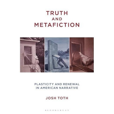 Truth and Metafiction - by  Josh Toth (Hardcover)