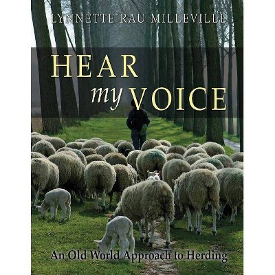 Hear my Voice - by  Lynnette Rau Milleville (Paperback)