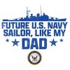 Men's United States Navy Future Navy Sailor Like My Dad T-Shirt - image 2 of 4