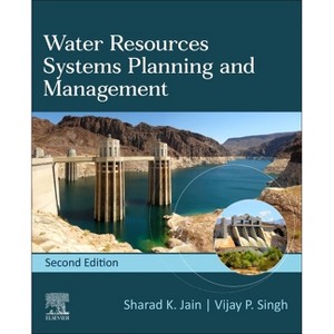 Water Resources Systems Planning and Management - 2nd Edition by  Sharad K Jain & V P Singh (Paperback) - 1 of 1