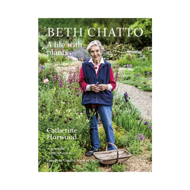 Beth Chatto - by  Catherine Horwood (Paperback), 1 of 2