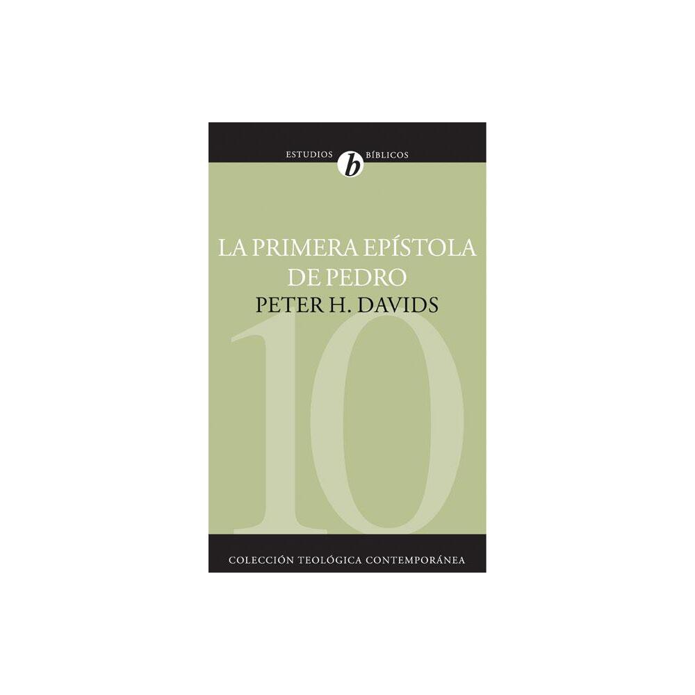 La Primera Epstola de Pedro - (Coleccin Teolgica Contempornea) by Peter H Davids (Paperback)