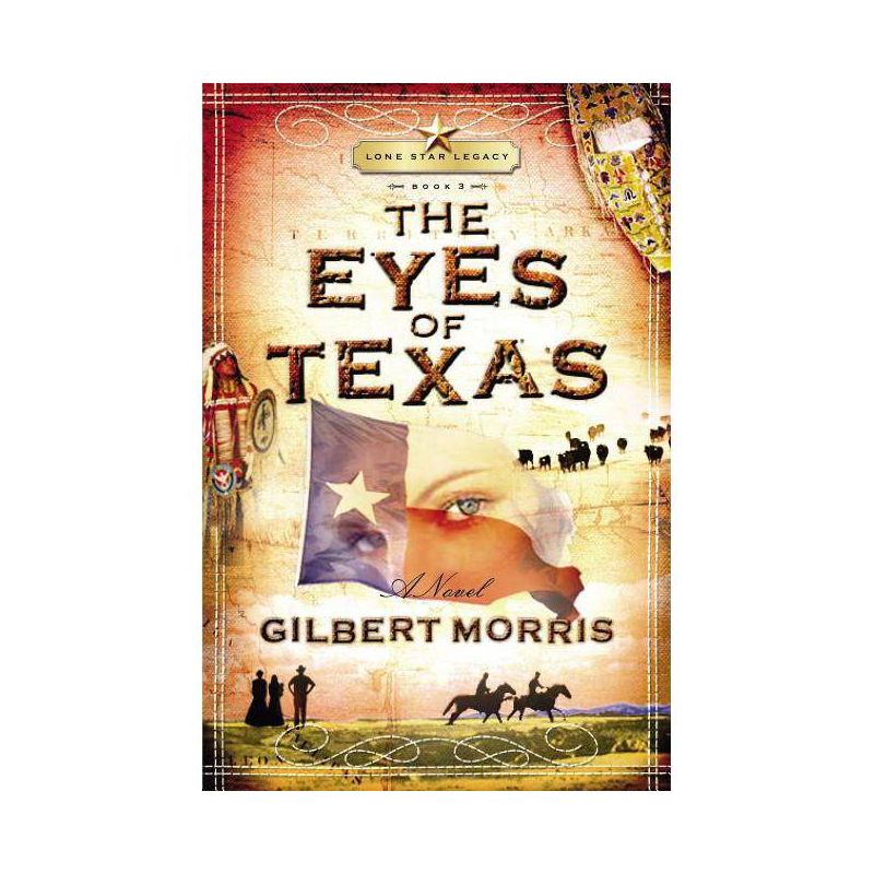 The Eyes of Texas - (Lone Star Legacy) by  Gilbert Morris (Paperback), 1 of 2