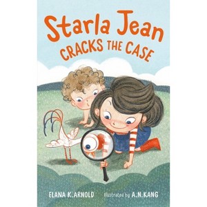 Starla Jean Cracks the Case - by  Elana K Arnold (Hardcover) - 1 of 1