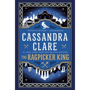 The Ragpicker King - (The Chronicles of Castellane) by Cassandra Clare - 1 of 1