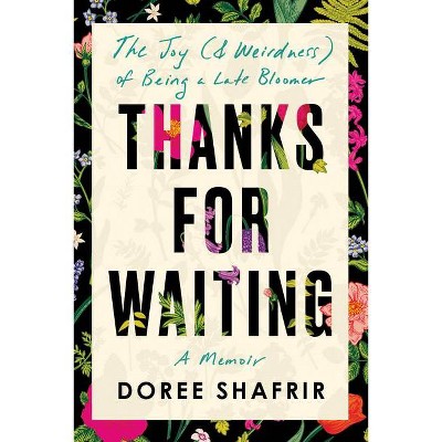 Thanks for Waiting - by  Doree Shafrir (Hardcover)