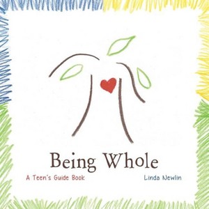 Being Whole - by  Linda Newlin (Paperback) - 1 of 1