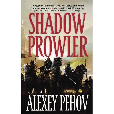 Shadow Prowler - (Chronicles of Siala) by  Alexey Pehov (Paperback)