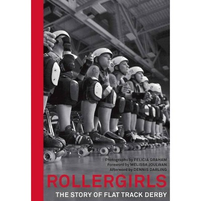 Rollergirls - by  Felicia Graham (Hardcover)