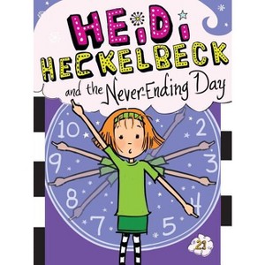 Heidi Heckelbeck and the Never-Ending Day - by  Wanda Coven (Hardcover) - 1 of 1