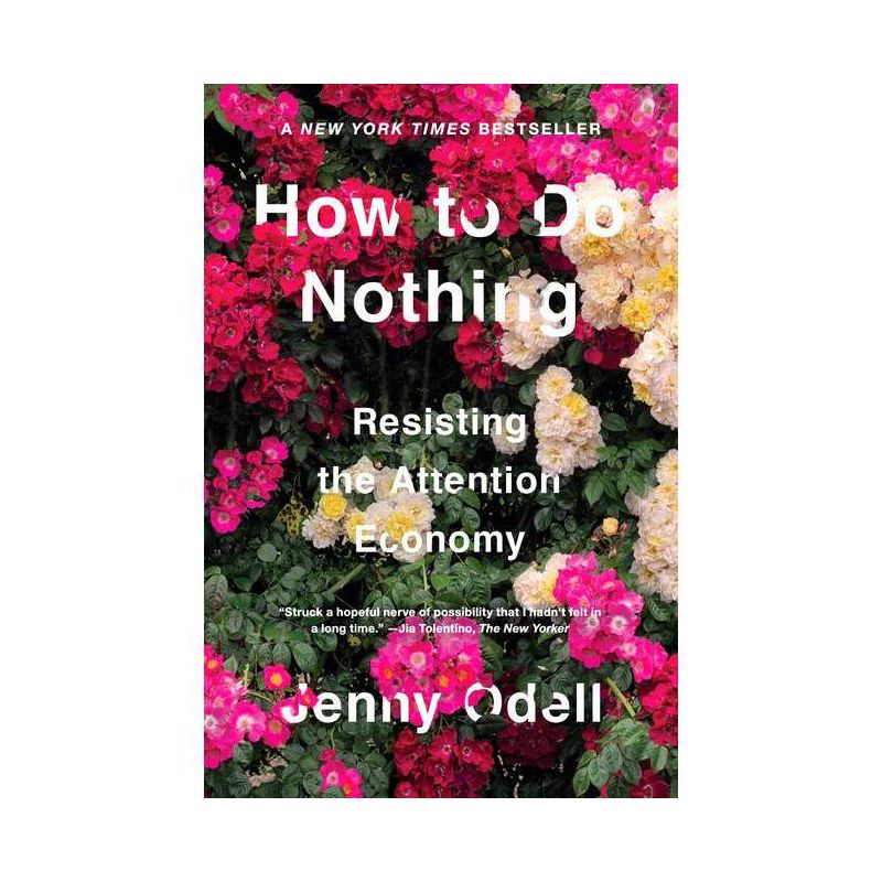 How to Do Nothing - by Jenny Odell, 1 of 2