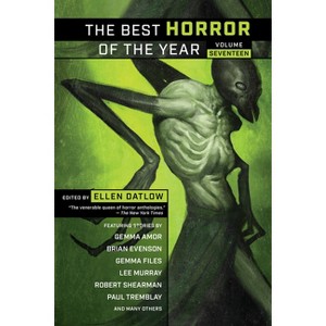 The Best Horror of the Year, Volume Seventeen - by  Ellen Datlow (Paperback) - 1 of 1