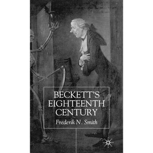 Beckett's Eighteenth Century - by  F Smith (Hardcover) - 1 of 1