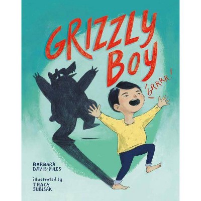 Grizzly Boy - by  Barbara Davis-Pyles (Hardcover)