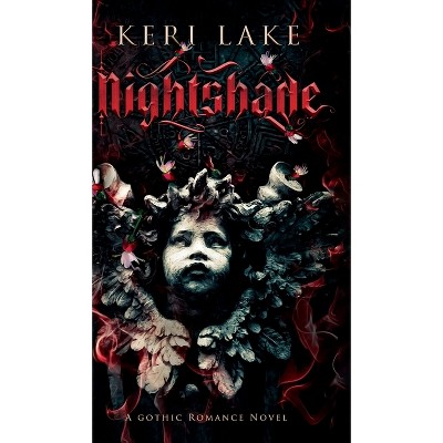 Nightshade - by  Keri Lake (Hardcover)