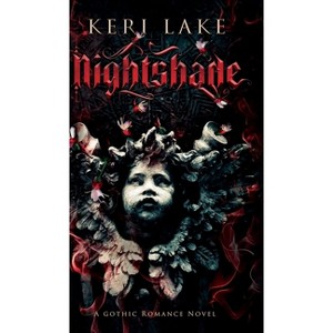 Nightshade - by  Keri Lake (Hardcover) - 1 of 1