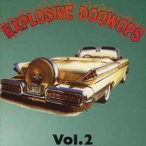 Various Artists - Explosive Doo Wops 2 / Various (CD) - 1 of 1