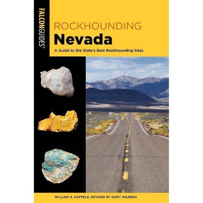 Rockhounding Nevada - 3rd Edition by  William A Kappele (Paperback)