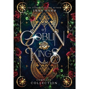 Of Goblin Kings Complete Collection - by  Emma Hamm (Hardcover) - 1 of 1