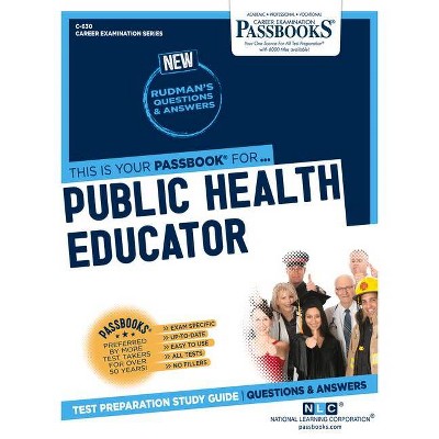 Public Health Educator, 630 - (Career Examination) by  National Learning Corporation (Paperback)